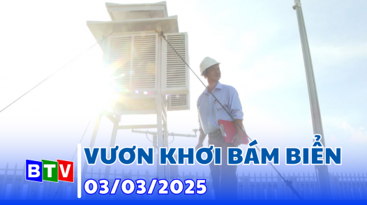 Vươn khơi bám biển 03-3-2025