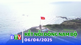 Kết nối Đông Nam bộ 13-4-2025