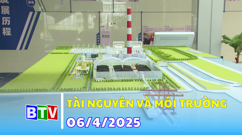 Tài nguyên & môi trường 06-4-2025