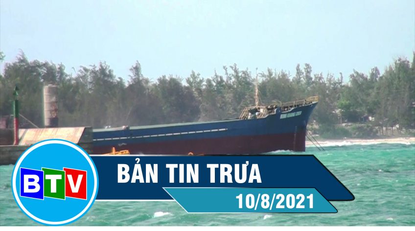 Bản tin trưa 10-8-2021