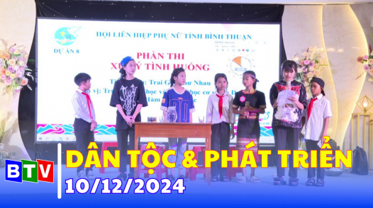 Dân tộc & Phát triển 10-12-2024