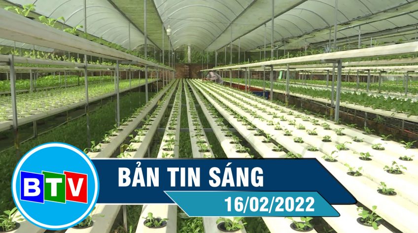 Bản tin sáng 16-02-2022