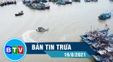 Bản tin trưa 21-8-2021