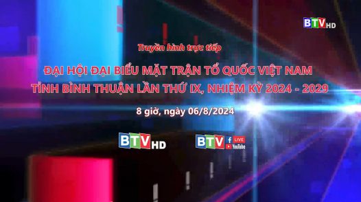 Giới thiệu Chương trình Đại hội Đại biểu Mặt trận Tổ quốc Việt Nam tỉnh Bình Thuận lần thứ IX, nhiệm kỳ 2024 - 2029