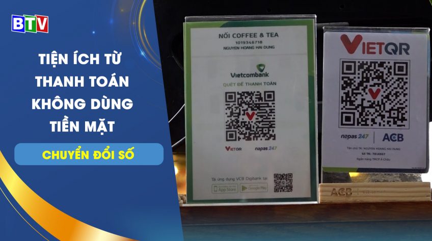 Tiện ích từ thanh toán không dùng tiền mặt | Chuyển đổi số 19.2.2023