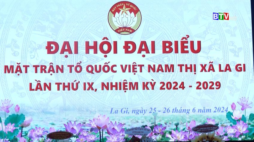 Ủy ban MTTQVN thị xã La Gi vừa long trọng tổ chức Đại hội Đại biểu lần thứ 9 (nhiệm kỳ 2024-2029).