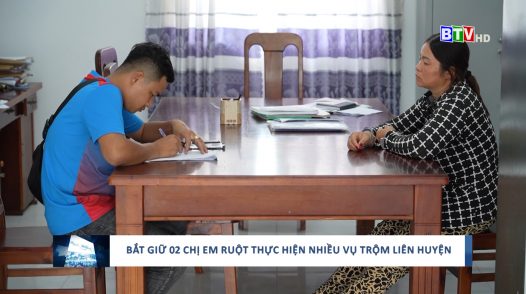 Bắt giữ 02 chị em ruột thực hiện nhiều vụ trộm liên huyện