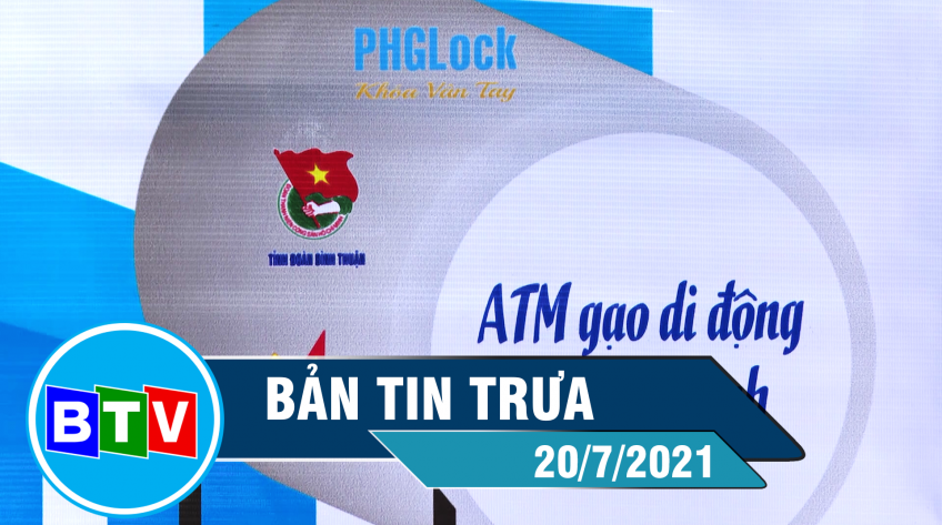 Bản tin trưa 20-7-2021