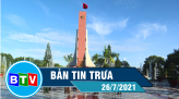 Bản tin trưa 30-7-2021