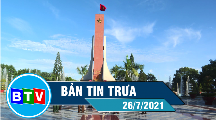 Bản tin trưa 26-7-2021