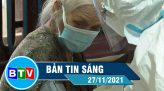 Bản tin sáng 30-11-2021