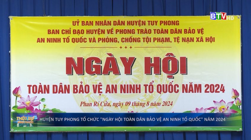 Ủy ban nhân dân huyện Tuy Phong vừa tổ chức “Ngày hội toàn dân bảo vệ an ninh Tổ quốc