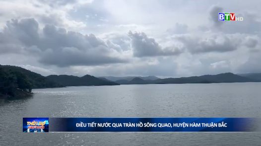 Điều tiết nước qua tràn hồ sông Quao, Huyện Hàm Thuận Bắc