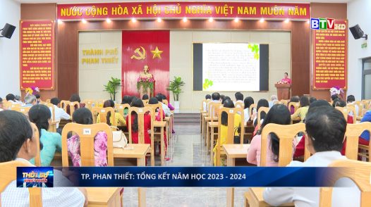 Phòng Giáo dục & Đào tạo TP Phan Thiết vừa tổ chức hội nghị tổng kết năm học 2023 - 2024.