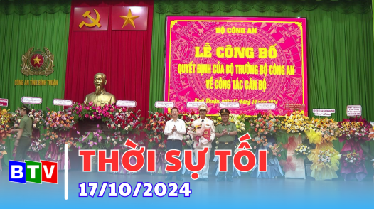 Thời sự Bình Thuận - 17/10/2024