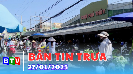 Bản tin trưa 27-01-2025