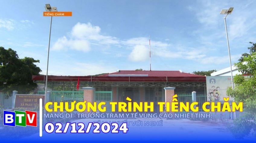 Chương trình Tiếng Chăm 02-12-2024