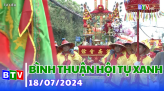 Bình Thuận hội tụ xanh | 5.9.2024