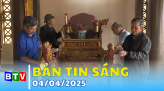 Bản tin sáng 5/4/2025