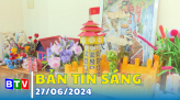 Bản tin sáng 28/6/2024