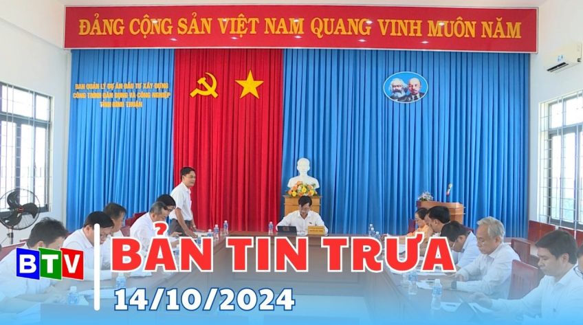 Bản tin trưa 14/10/2024