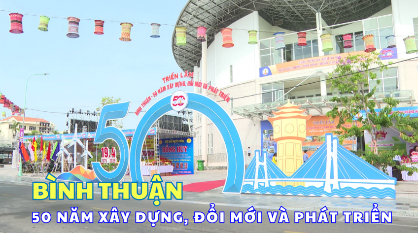 Triển lãm chào mừng kỷ niệm 50 năm ngày giải phóng tỉnh Bình Thuận (19/4/1975 - 19/4/2025)