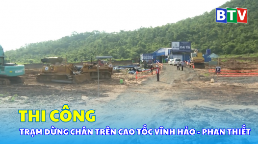 Thi công trạm dừng chân trên cao tốc Vĩnh Hảo - Phan Thiết