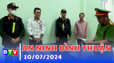 An ninh Bình Thuận 24/7/2024