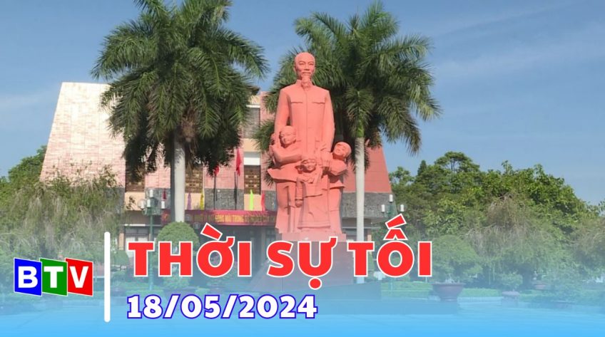 Thời sự tối 18-5-2024