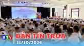 Thời sự tối 31-10-2024