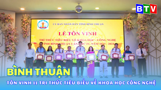 Bình Thuận: Tôn vinh 11 tri thức tiêu biểu về khoa học công nghệ