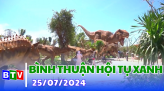 Bình Thuận hội tụ xanh | 12.9.2024