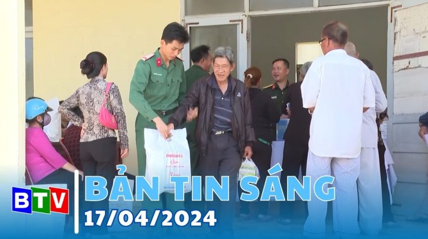 Bản tin sáng 17/4/2024