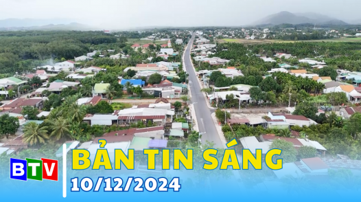 Bản tin sáng 10/12/2024