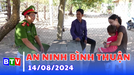 An ninh Bình Thuận 14-08-2024