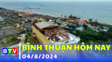 Bình Thuận hôm nay 11/8/2024