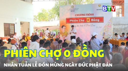Nhân tuần lễ đón mừng ngày Đức Phật Đản Sanh , huyện Hàm Thuận Nam đã tổ chức “Phiên chợ 0 đồng”