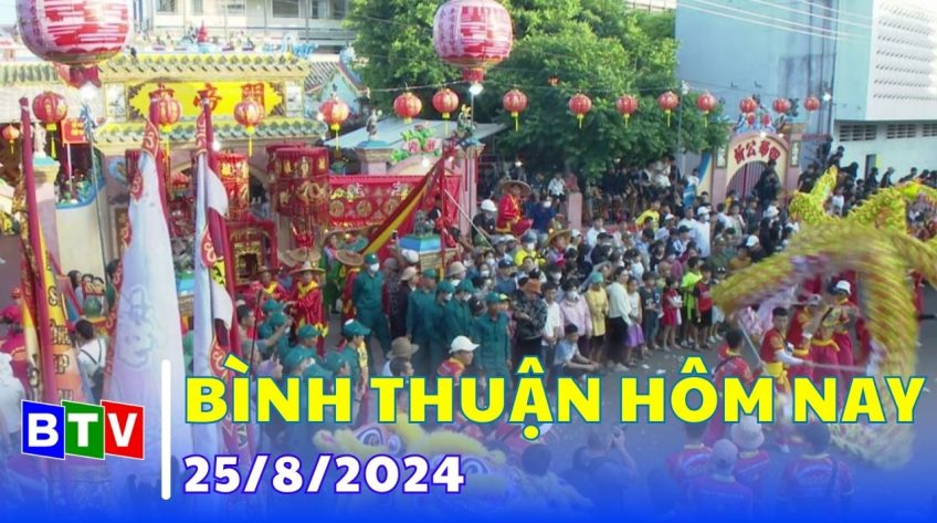 Bình Thuận hôm nay | 25.8.2024