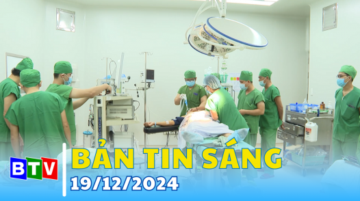 Bản tin sáng 19/12/2024