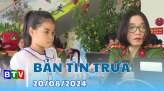 Bản tin sáng 20/8/2024