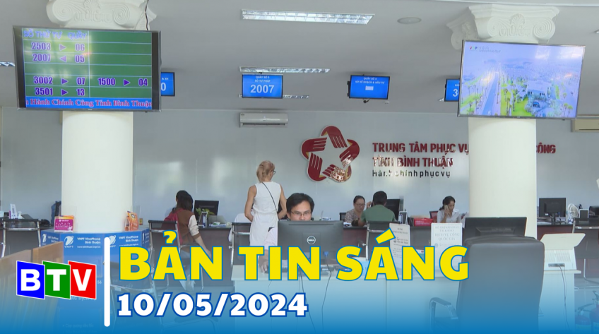 Bản tin sáng 10/5/2024