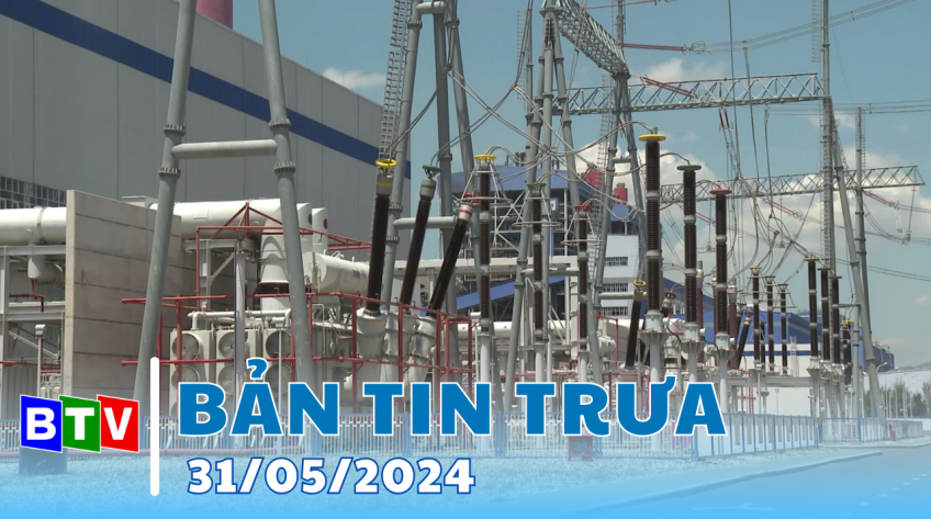 Bản tin trưa 31-5-2024