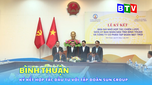 Bình Thuận ký kết hợp tác đầu tư với tập đoàn Sun Group