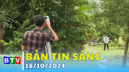 Bản tin sáng 18/10/2024