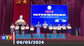 Bản tin trưa 07/5/2024