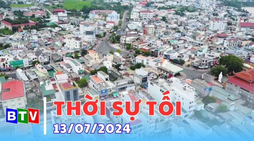 Thời sự Bình Thuận | 13-07-2024