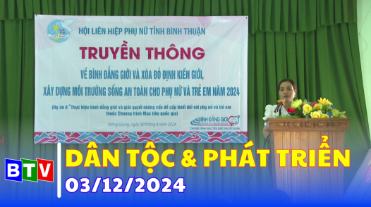 Dân tộc & Phát triển 03-12-2024