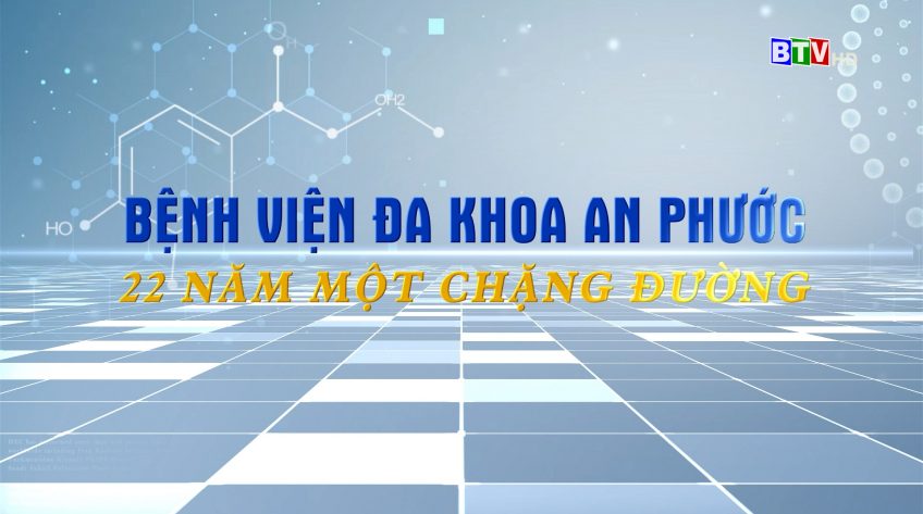 Bệnh viện Đa khoa An Phước 22 năm một chặng đường