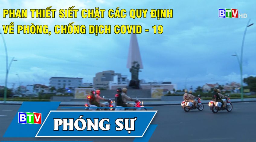 PHAN THIẾT: SIẾT CHẶT CÁC QUY ĐỊNH VỀ PHÒNG, CHỐNG DỊCH COVID - 19