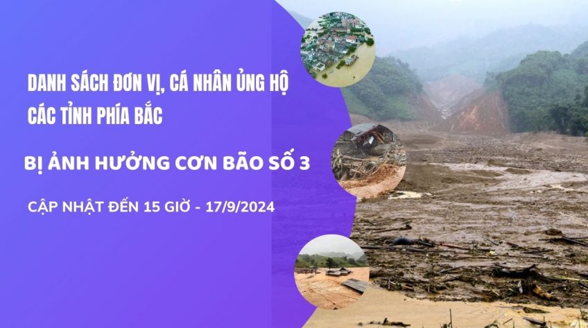 DANH SÁCH ĐƠN VỊ, CÁ NHÂN ỦNG HỘ CÁC TỈNH PHÍA BẮC - BỊ ẢNH HƯỞNG CƠN BÃO SỐ 3